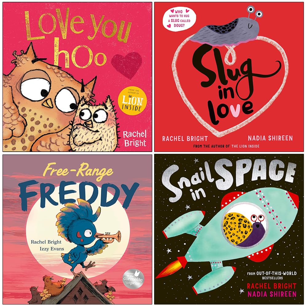 Rachel Bright Collection 4 Books Set (Love You Hoo, Slug in Love, Free-Range Freddy and Snail in Space)