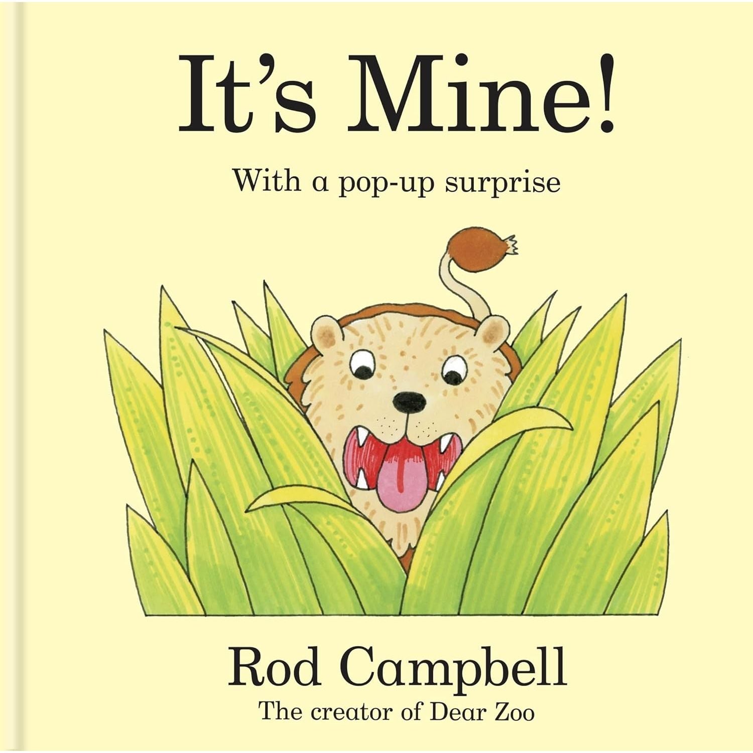 It's Mine!: A pop-up jungle book from the creator of Dear Zoo by Rod Campbell