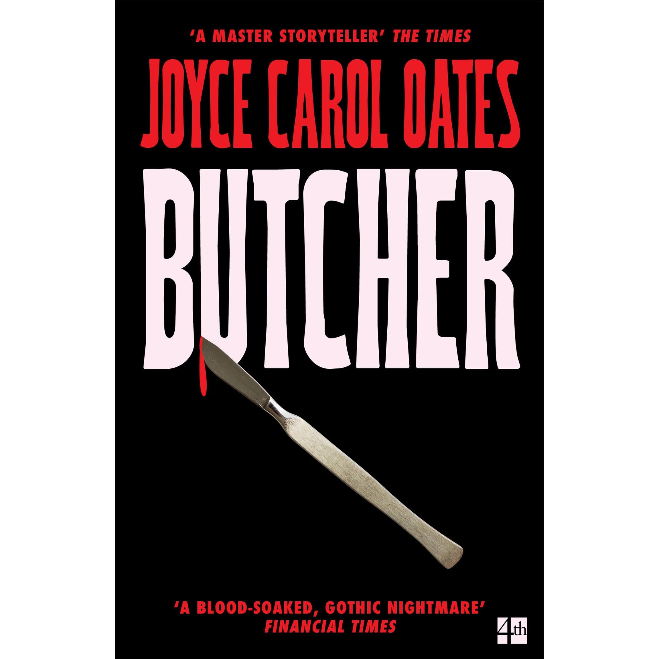 Butcher: The vivid new thriller from the multi-award winning Joyce Carol Oates - ‘A master storyteller', The Times