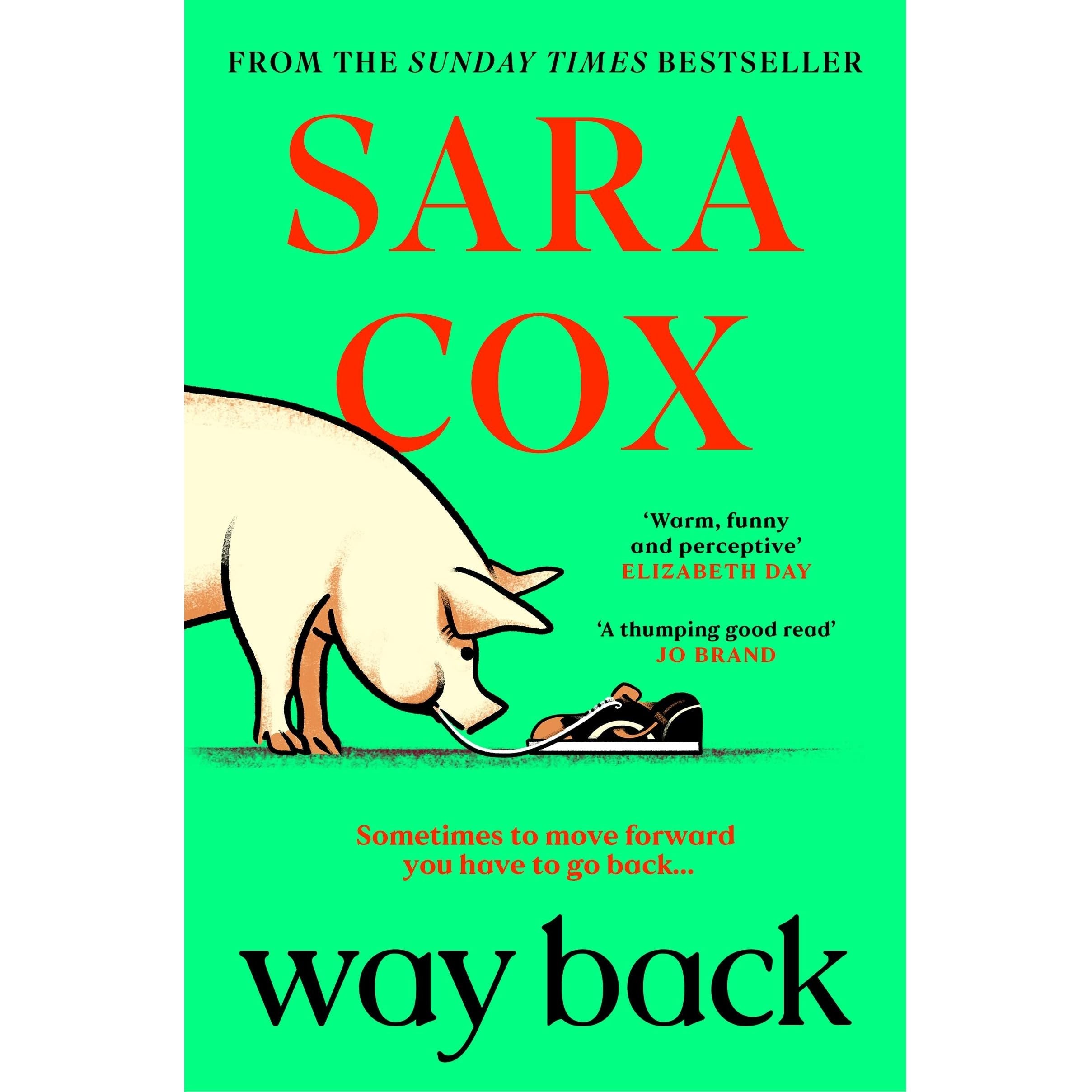 Way Back: THE FUNNY AND ROMANTIC SUMMER READ FROM THE BESTSELLING AUTHOR OF THROWN: The perfect feel-good, springtime read from the bestselling author of Thrown