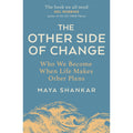 The Other Side of Change: The Inspiring Bestseller on Finding Strength and Happiness in Adversity