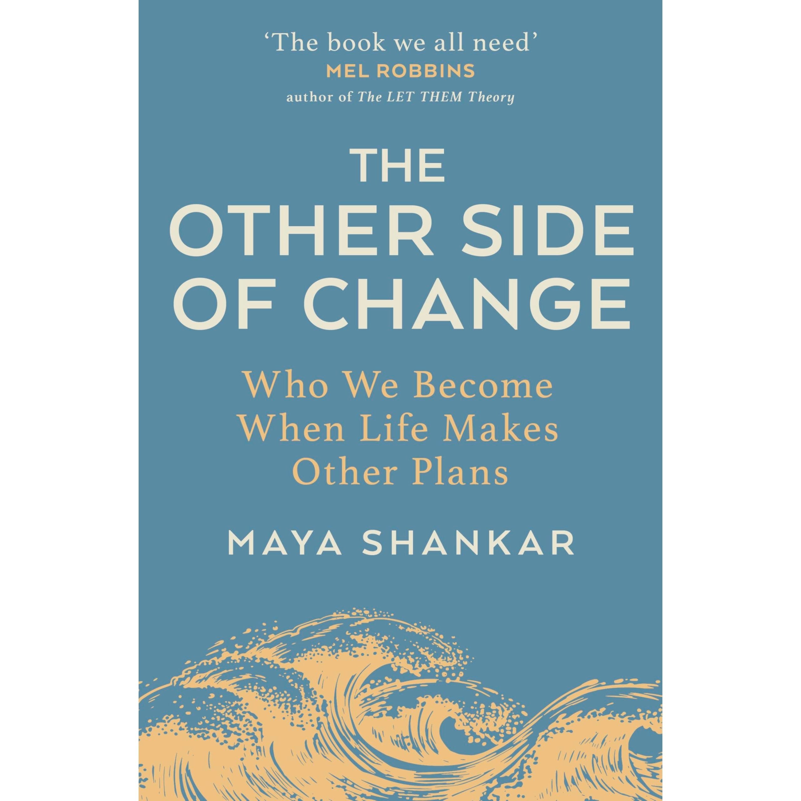 The Other Side of Change: The Inspiring Bestseller on Finding Strength and Happiness in Adversity