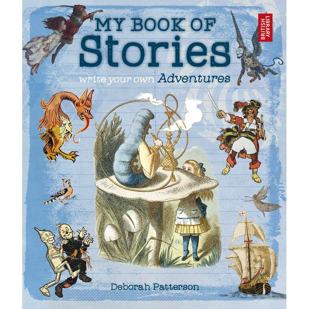 My Book of Stories: Write Your Own Adventures by Deborah Patterson