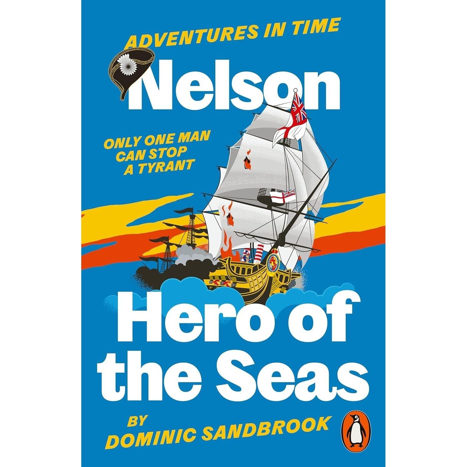 Adventures in Time Collection 7 Books Set By Dominic Sandbrook (The Second World War, Six Wives of Henry VIII & More)