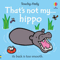 That's not my hippo... by Fiona Watt Children's Books