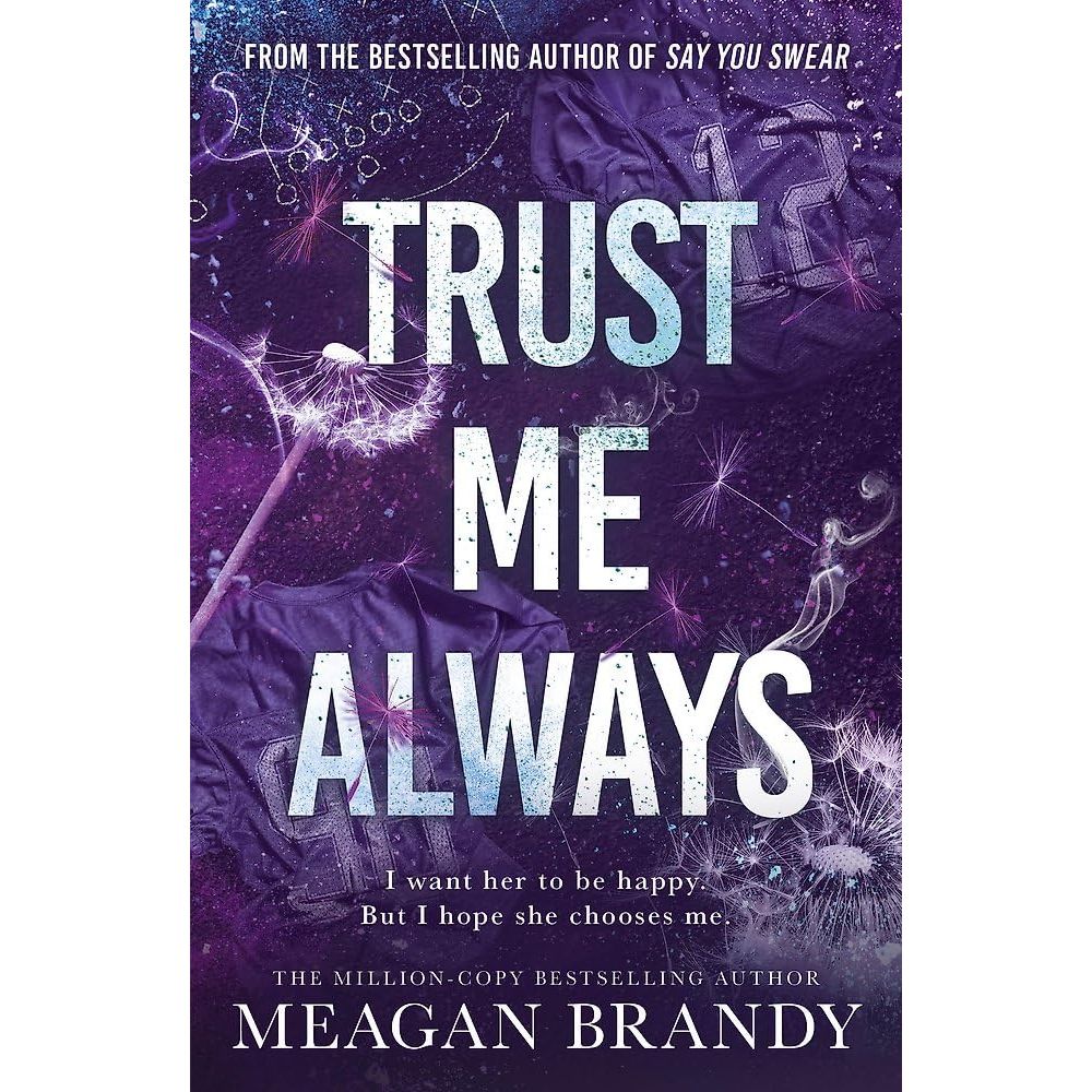 Trust Me Always: The spicy, angsty love triangle sports romance from the bestselling author of SAY YOU SWEAR (Boys of Avix)