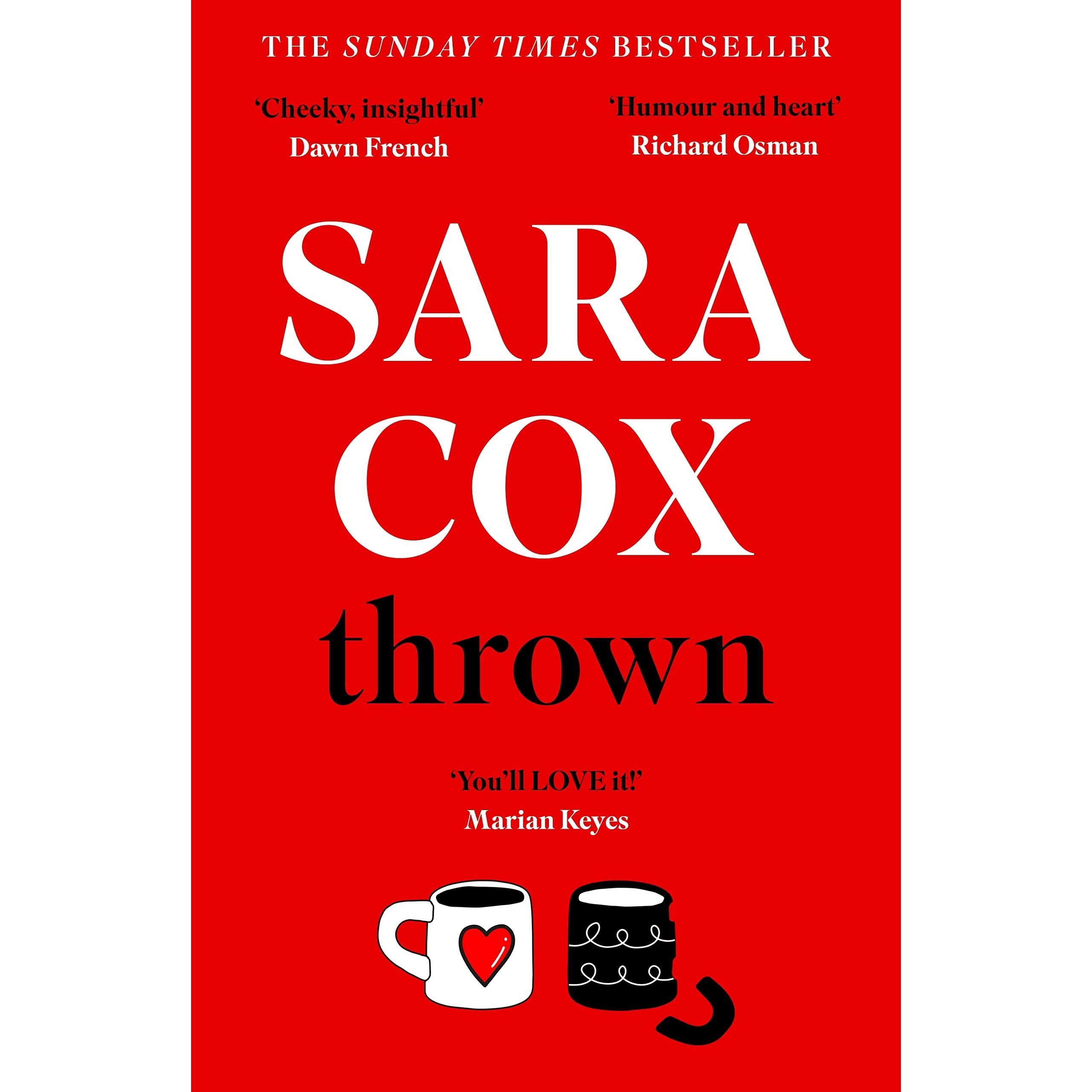 Thrown: The glorious feel-good Sunday Times Bestseller of love, friendship and pottery