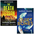 Mallory Dawson & Carla James Crime Thrillers 2 Books Collection Set by Sarah Ward (Quiet Bones & The Death Lesson)