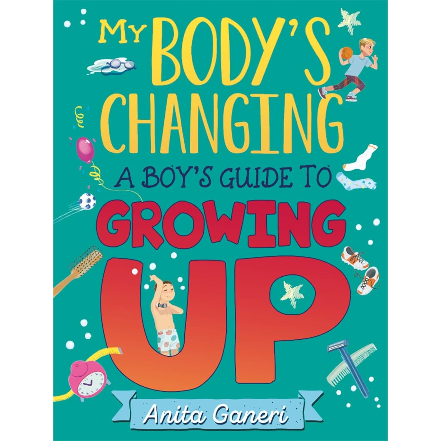 A Boy's Guide to Growing Up (My Body's Changing) by Anita Ganeri
