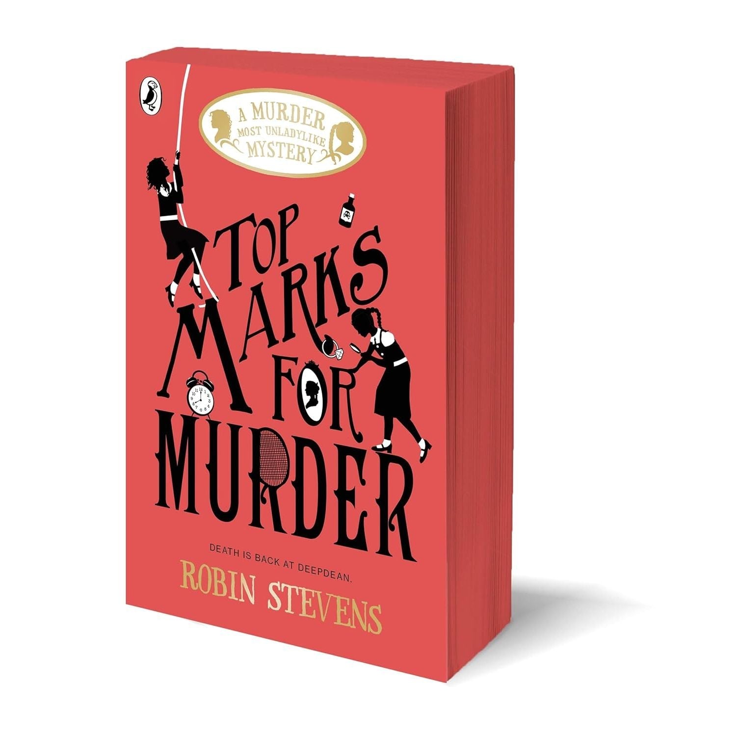 Top Marks For Murder: A Murder Most Unladylike Mystery (A Murder Most Unladylike Mystery) by Robin Stevens