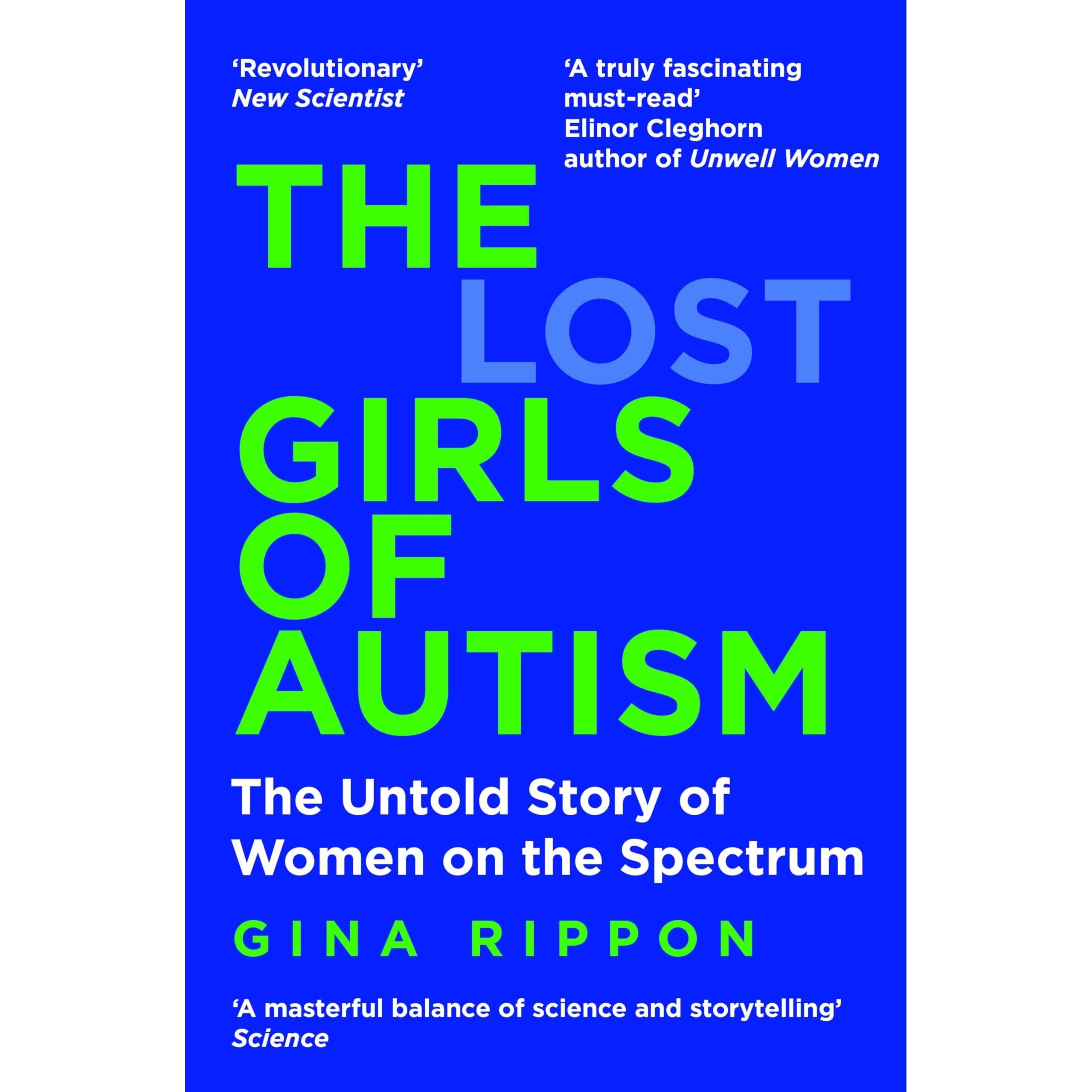 The Lost Girls of Autism: The Untold Story of Women on the Spectrum