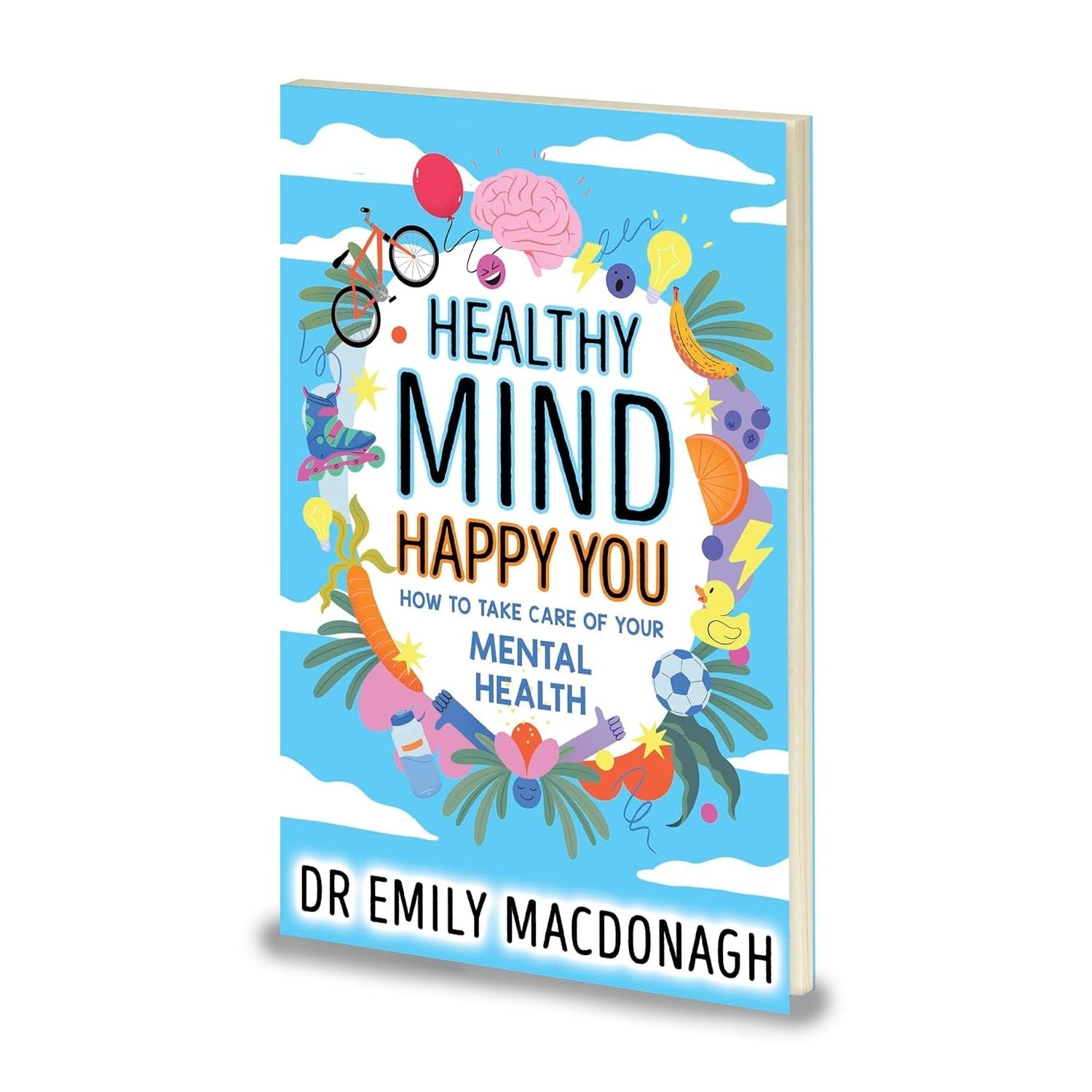 Healthy Mind, Happy You by  Dr Emily MacDonagh
