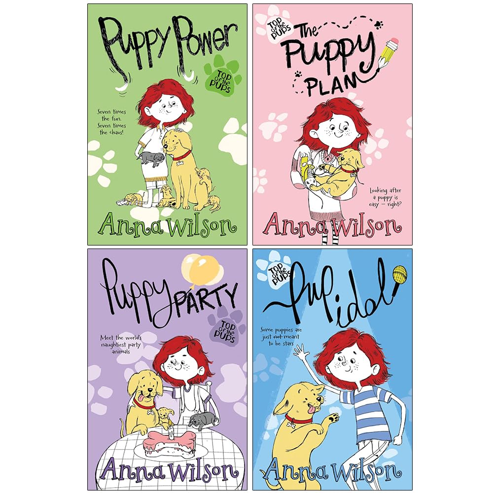Anna Wilson Top of the Pups Collection 4 Books Set (Puppy Power, The Puppy Plan, Puppy Party and Pup Idol)