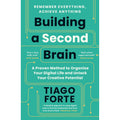 Building a Second Brain: A Proven Method to Organise Your Digital Life and Unlock Your Creative Potential