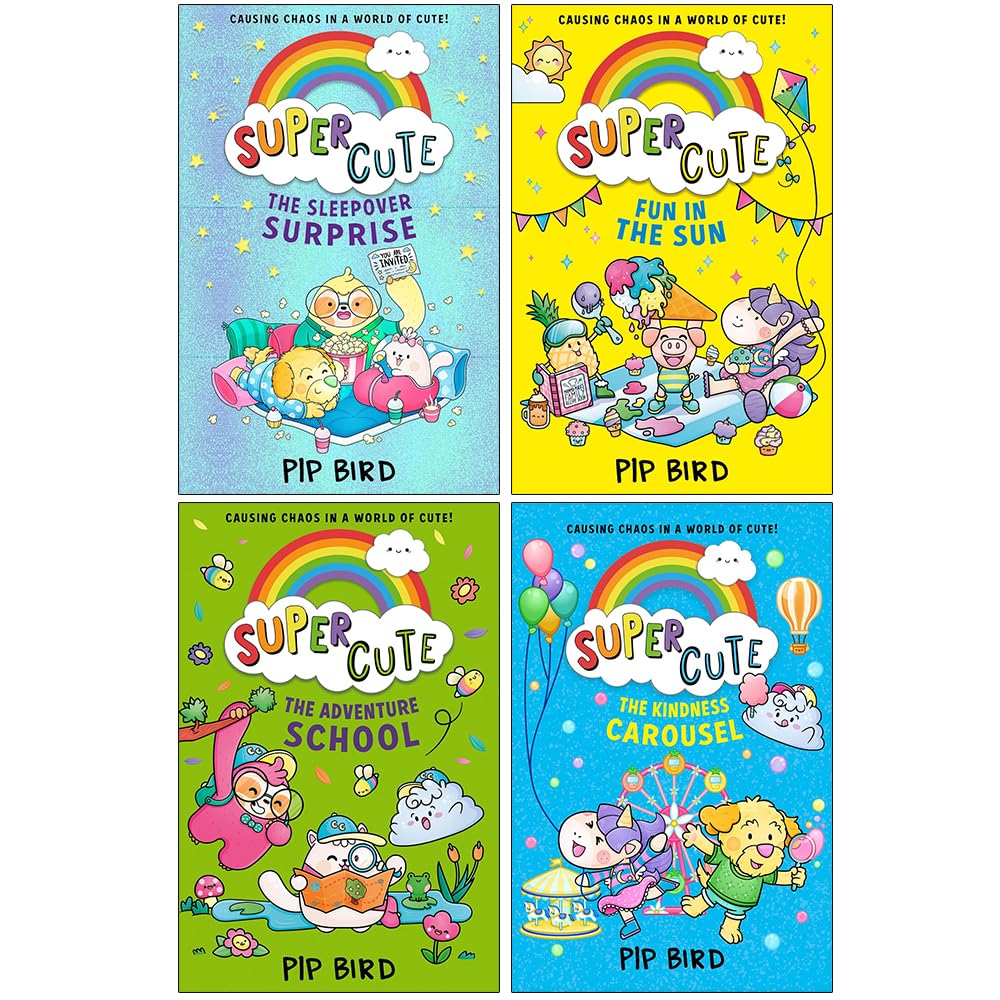 Super Cute Series Collection 4 Books Set By Pip Bird (The Sleepover Surprise, Fun in the Sun, The Adventure School and The Kindness Carousel)