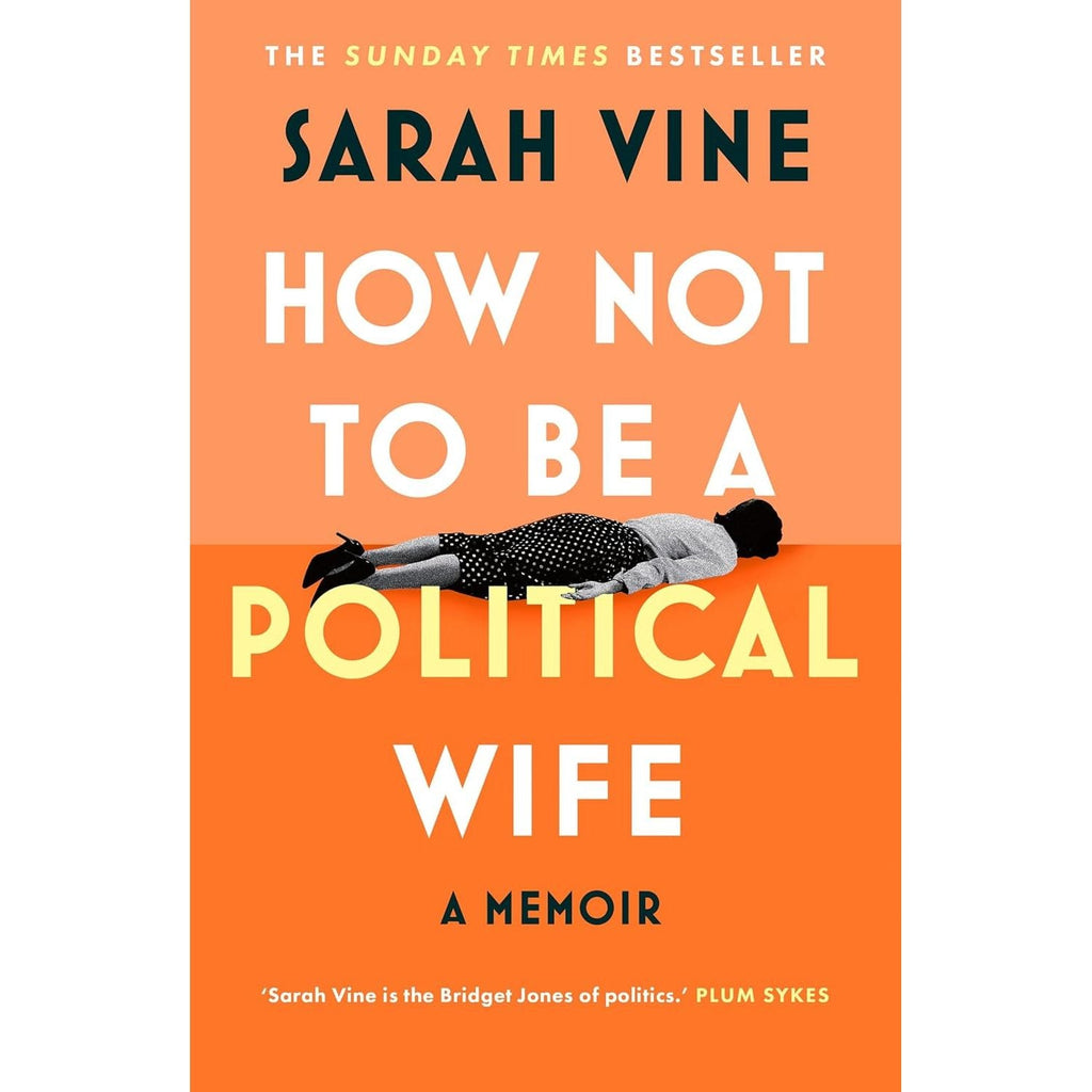 The Secret Political Adviser, How Not to Be a Political Wife 2 Books Collection Set