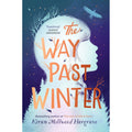 The Way Past Winter: a thrilling wintry adventure from the author of The Girl of Ink and Stars