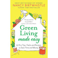 Green Living Made Easy: 101 Eco Tips, Hacks and Recipes by Nancy Birtwhistle