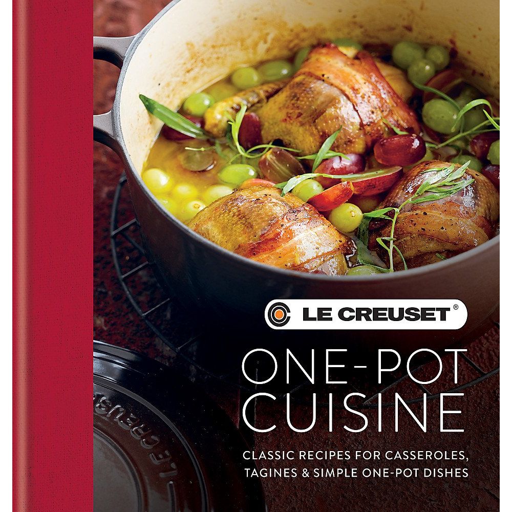 Le Creuset One-pot Cuisine: Classic Recipes for Casseroles, Tagines