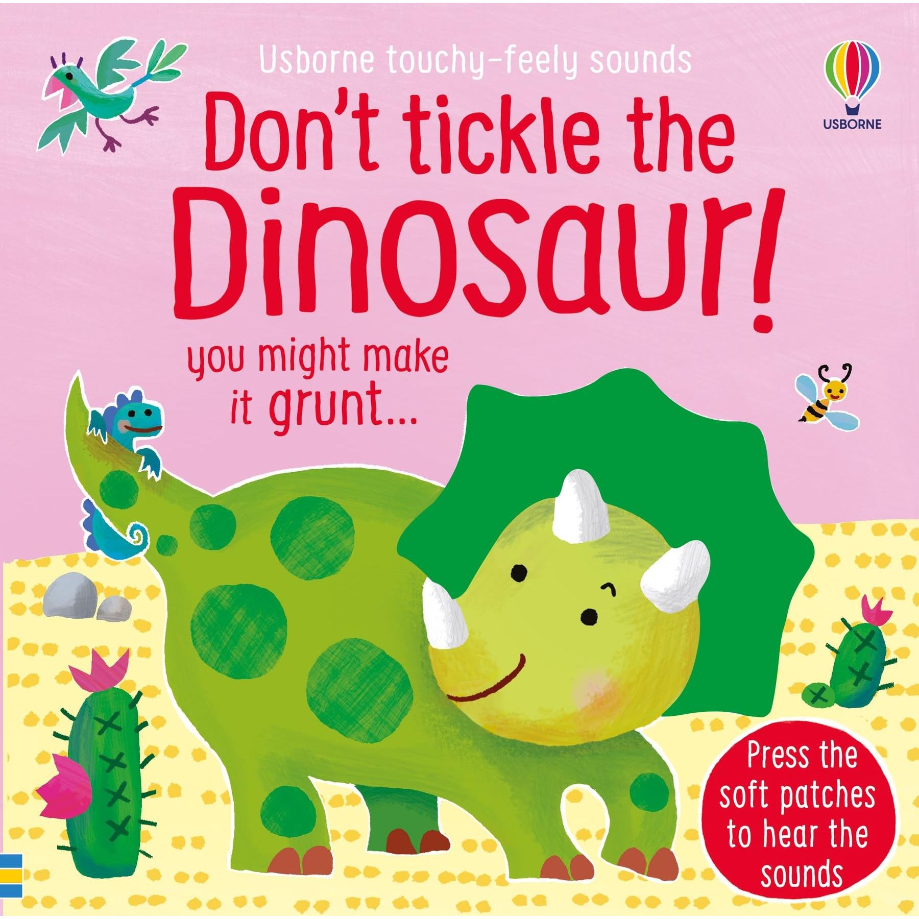 Don't Tickle the Dinosaur! (DON'T TICKLE Touchy Feely Sound Books)