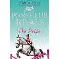The Prize (Pony Club Rivals, Book 4)