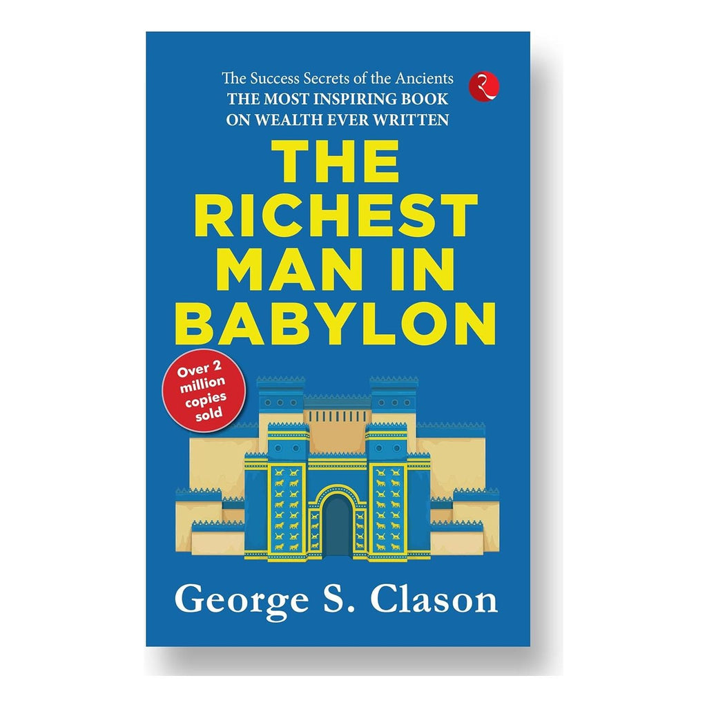 The Richest Man In Babylon by George S. Clason