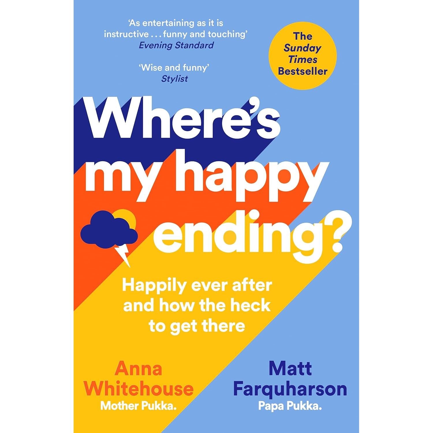 Where's My Happy Ending?: Happily Ever After and How the Heck to Get There by Anna Whitehouse