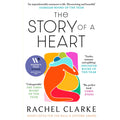 The Story of a Heart: WINNER OF THE WOMEN'S PRIZE FOR NON FICTION 2025
