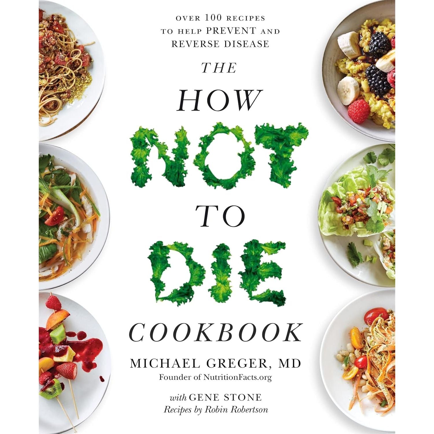 The How Not to Die Cookbook, Eat Fat Get Thin 2 Books Collection Set