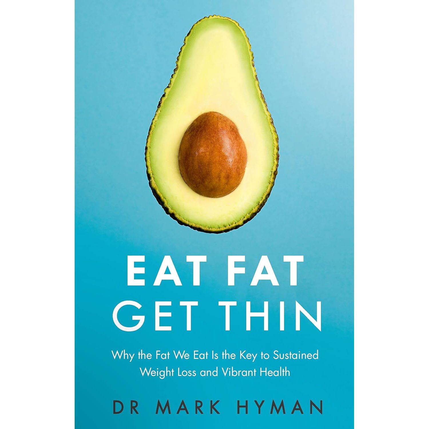 The How Not to Die Cookbook, Eat Fat Get Thin 2 Books Collection Set