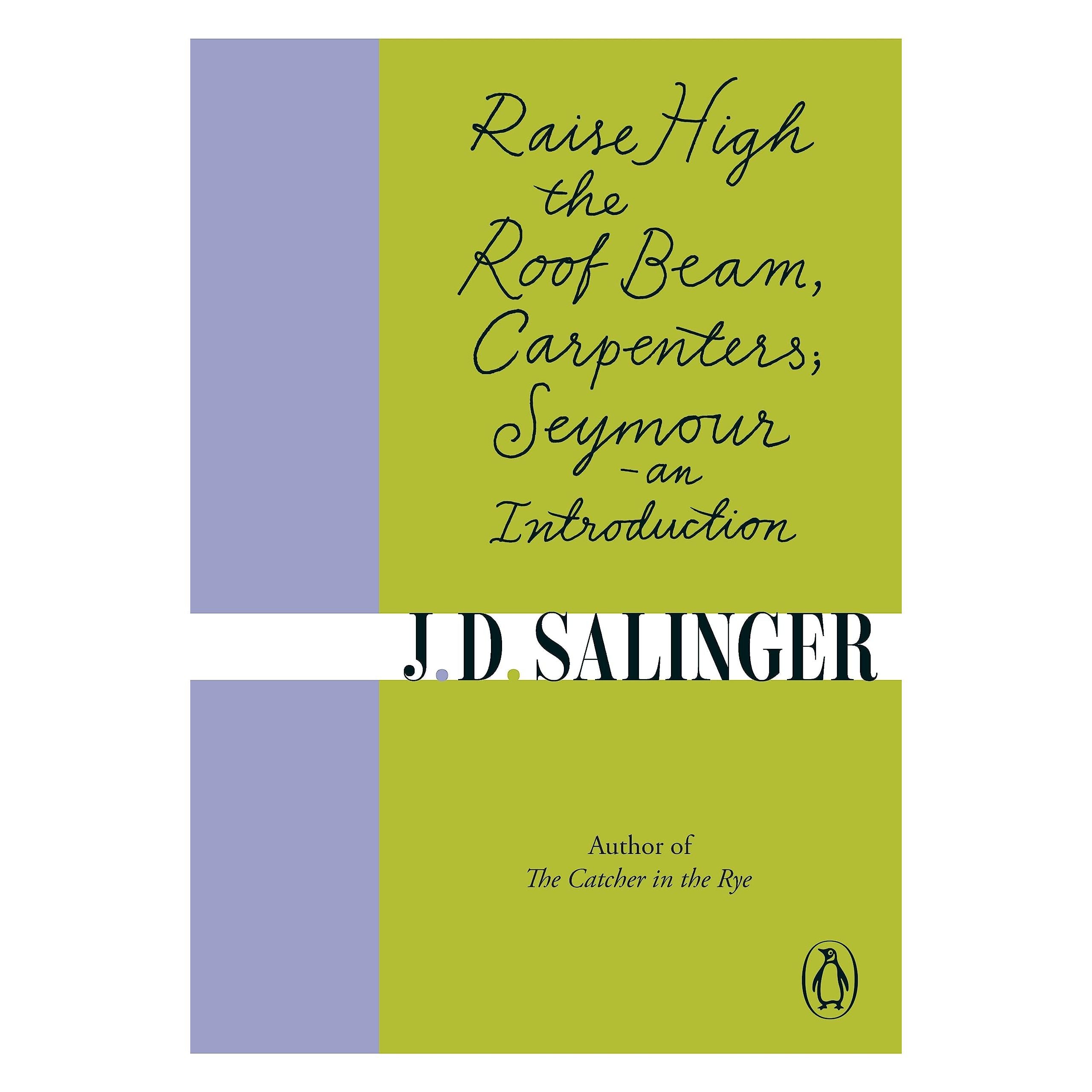 Raise High the Roof Beam, Carpenters; Seymour - an Introduction