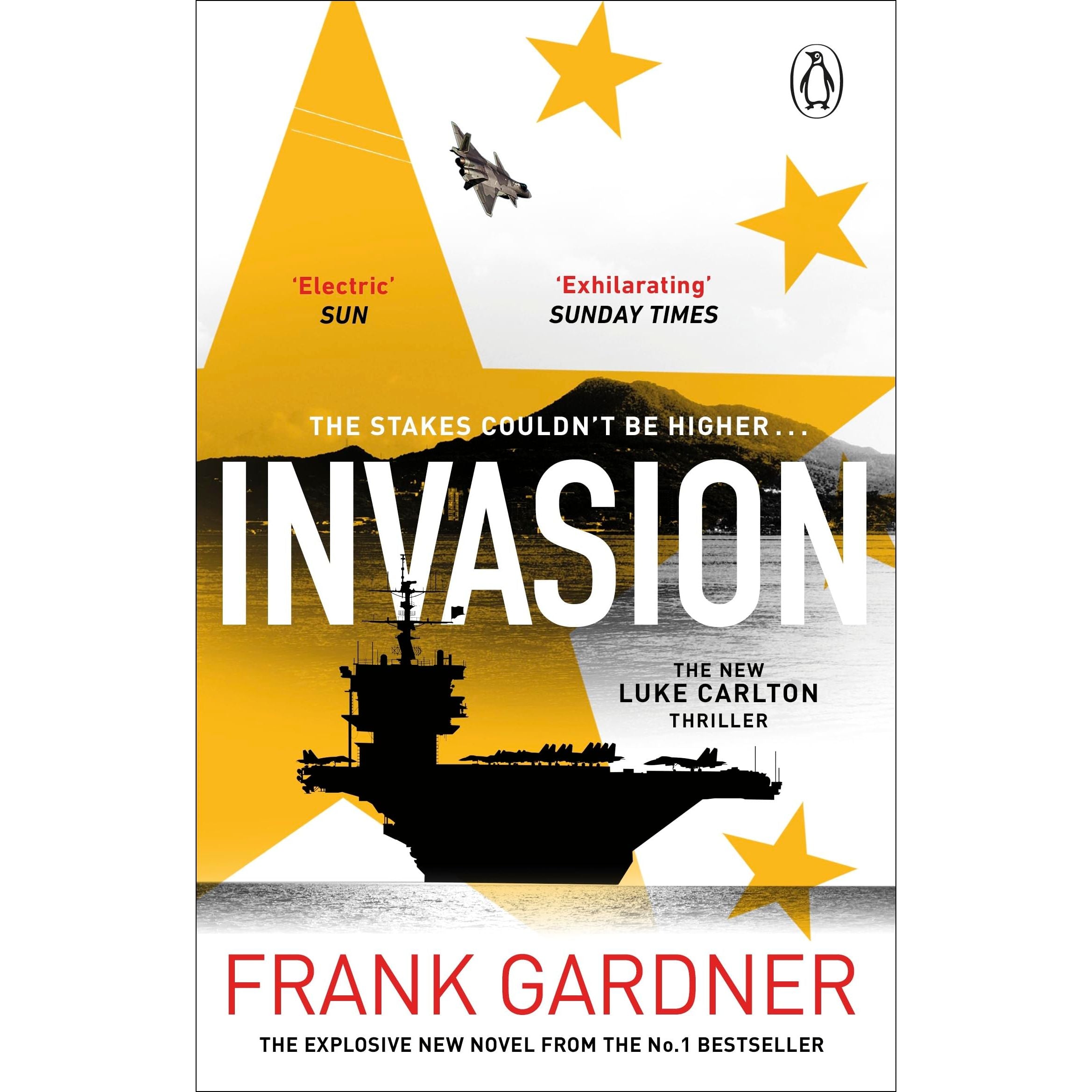 Invasion: The new international spy thriller from the Sunday Times bestselling author: 4 (A Luke Carlton Thriller, 4)