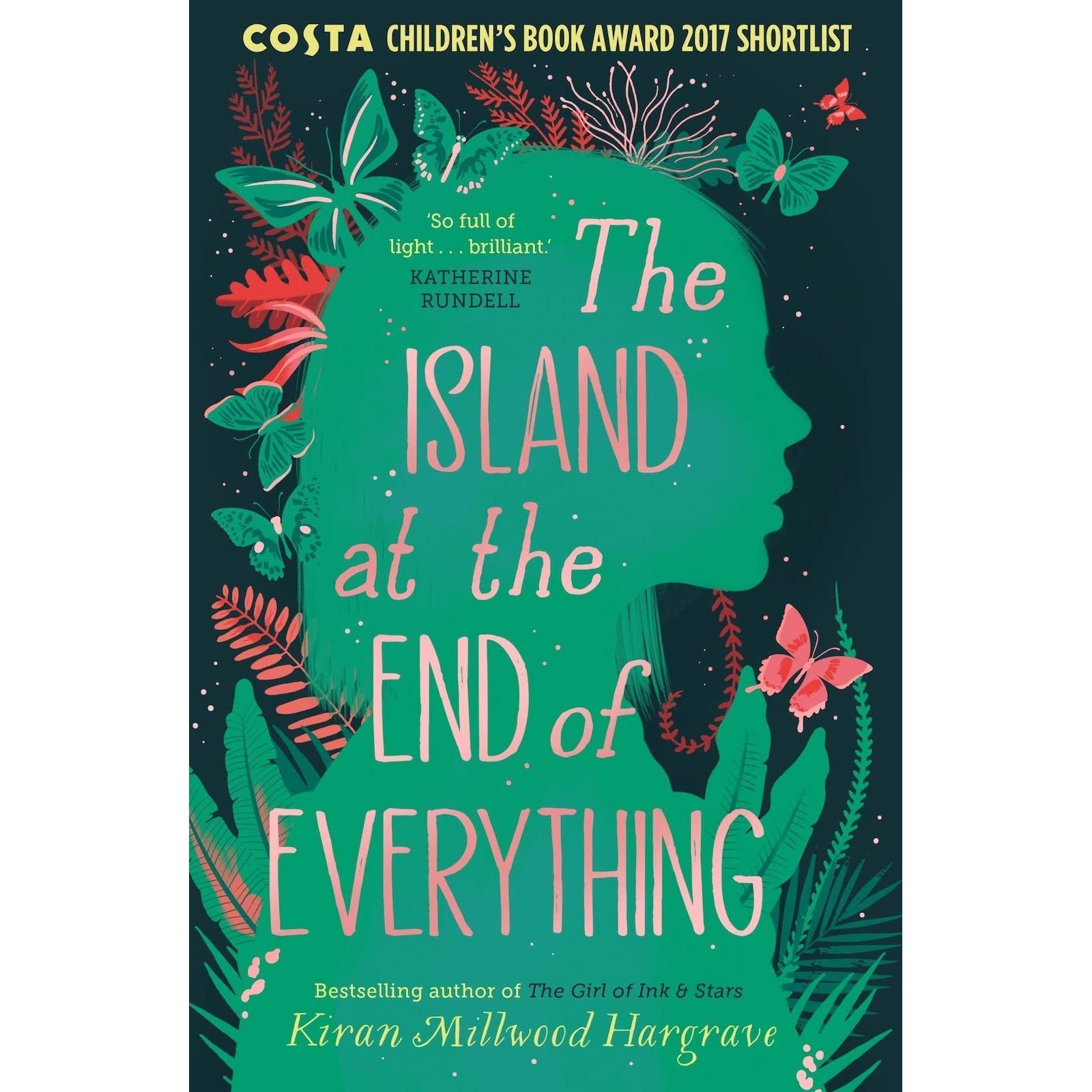 The Island at the End of Everything: from the bestselling author of The Girl of Ink and Stars