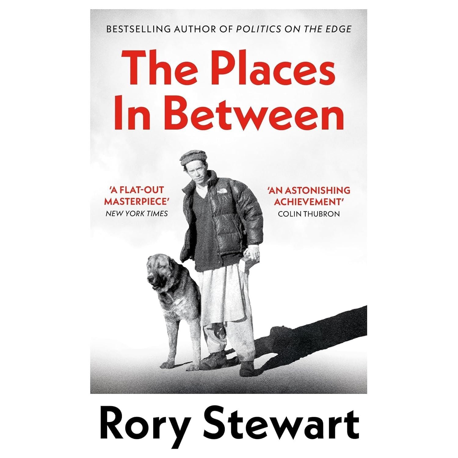 Rory Stewart 5 Books Collection Set (Politics On the Edge, Middleland(HB), The Places In Between, Occupational Hazards, The Marches)