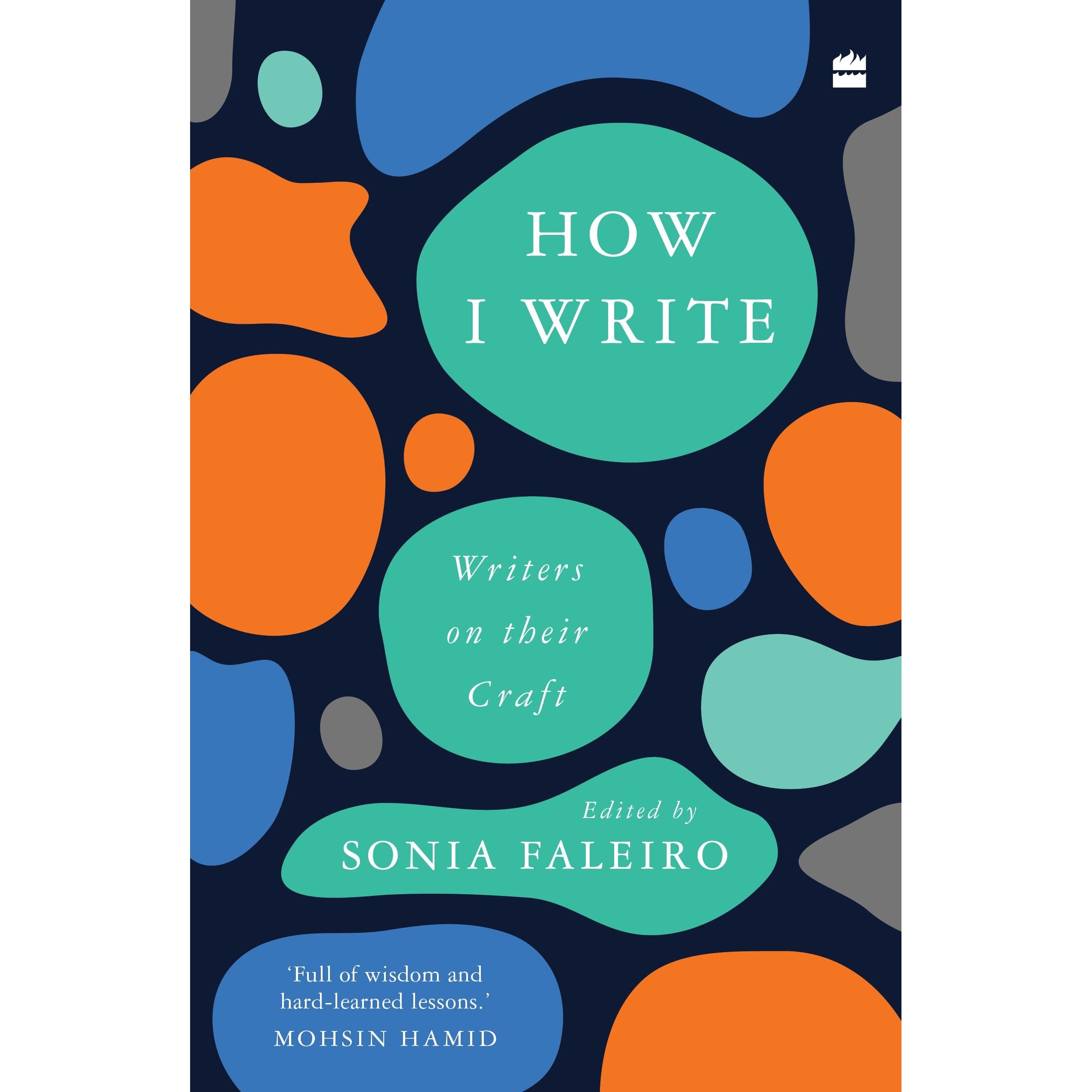 How I Write: Writers on Their Craft