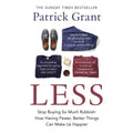 Less: Stop Buying So Much Rubbish: The Sunday Times Bestselling Book from The Fashion Expert Championing Quality Over Excessive Consumption