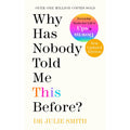 Why Has Nobody Told Me This Before by Julie Smith