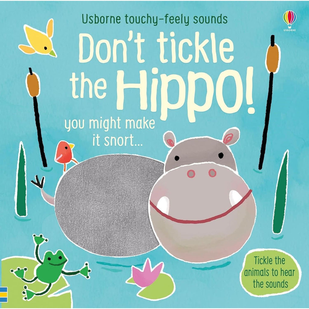 Don't Tickle the Hippo! (DON'T TICKLE Touchy Feely Sound Books)