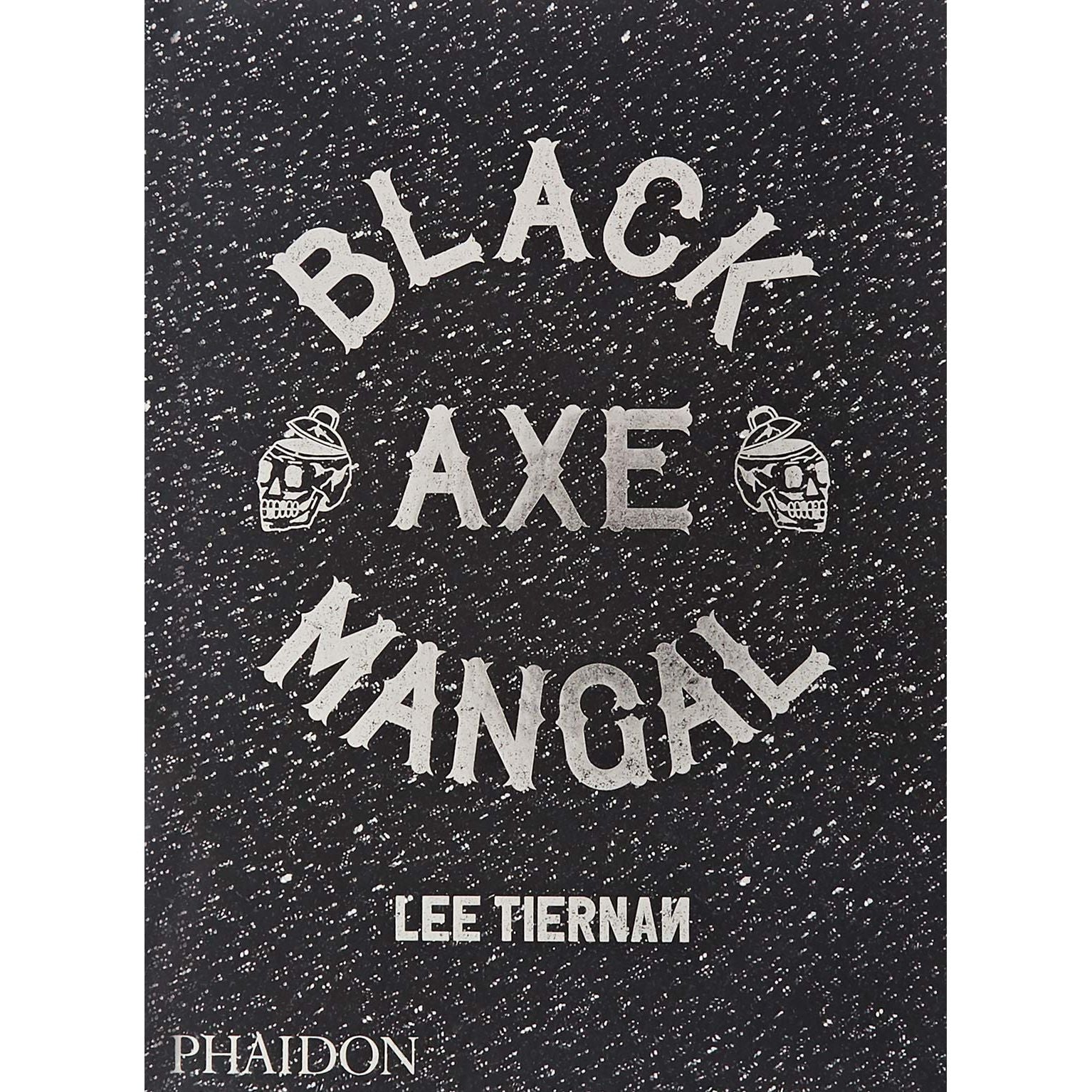 Black Axe Mangal (signed edition)