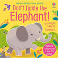 Don't Tickle the Elephant! (DON'T TICKLE Touchy Feely Sound Books)