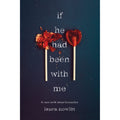 If He Had Been with Me by Laura Nowlin