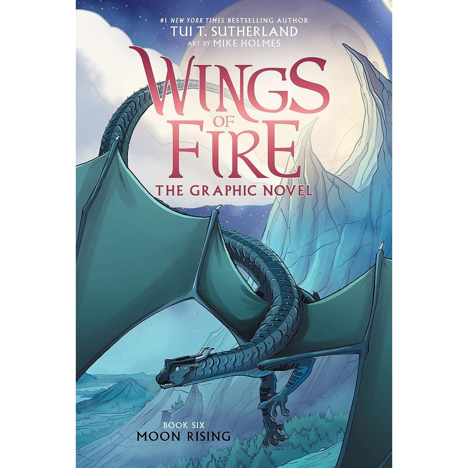 Moon Rising: A Graphic Novel (Wings of Fire Graphic Novel 6) by Tui T Sutherland