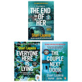 Shari Lapena 3 Books Collection Set (The Couple Next Door, The End of Her and Everyone Here is Lying)