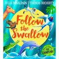 Follow the Swallow: A brilliantly funny illustrated children's picture book about friendship from the author of The Gruffalo, perfect for ages 3 to 7