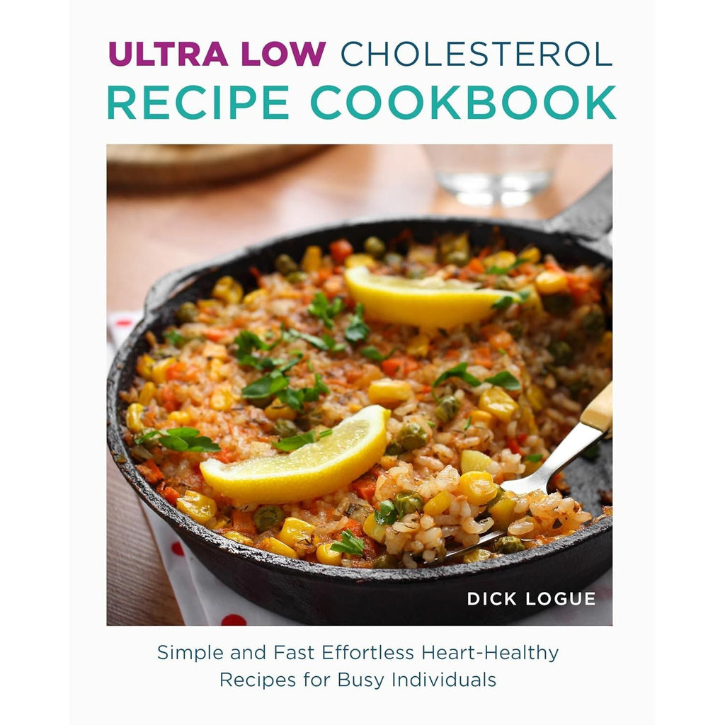 How to Lose Weight Forever, Ultra Low Cholesterol Recipe Cookbook 2 Books Collection Set