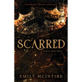 Scarred: The Fractured Fairy Tale and TikTok Sensation (Never After) Emily McIntire