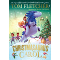 A Christmasaurus Carol: A brand-new festive adventure from number-one-bestselling author Tom Fletcher (The Christmasaurus, 7)  Tom Fletcher