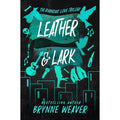 Leather and Lark: Brynne Weaver (The ruinous love trilogy, 2)