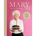Mary 90: Britain's beloved bestselling cook, Mary Berry, shares her very best recipes from the brand-new BBC series celebrating her 90th birthday