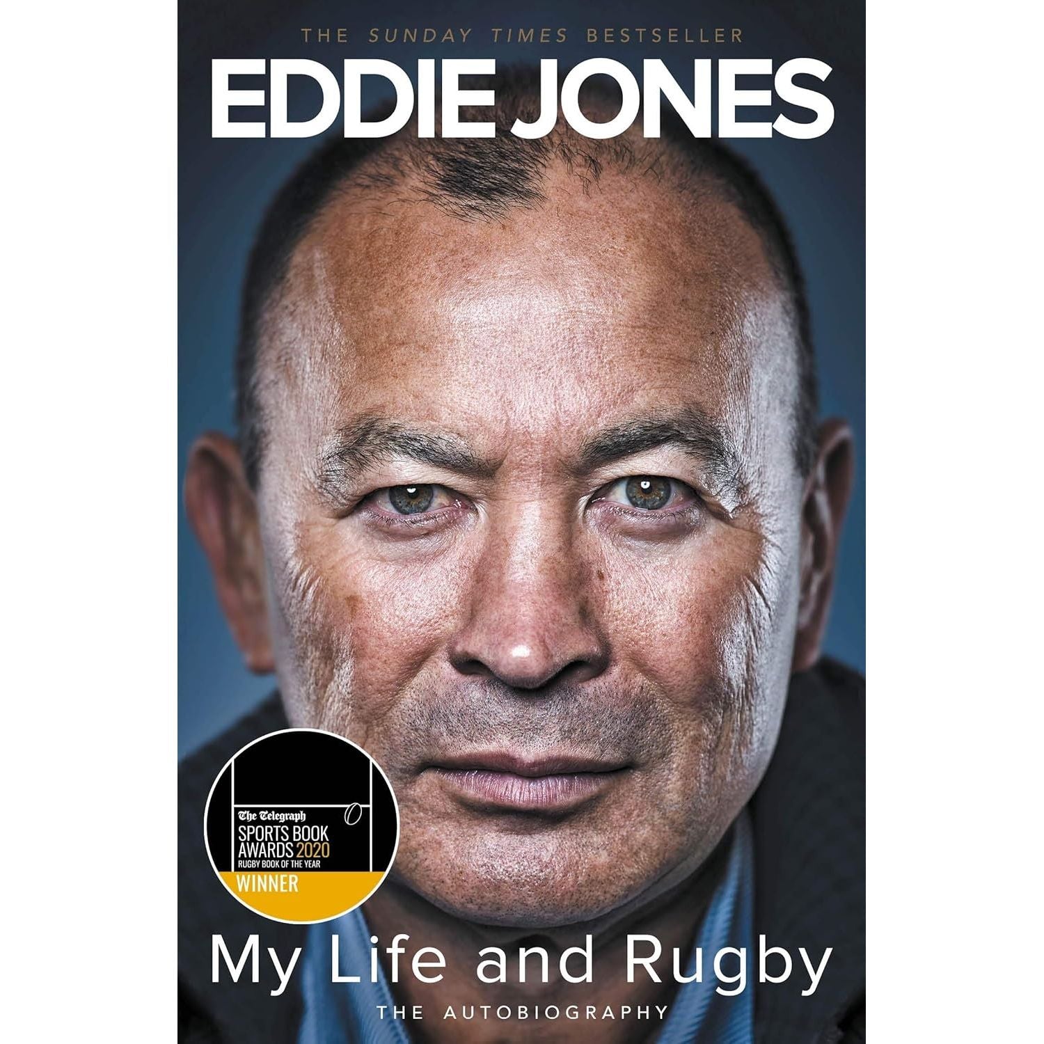 My Life and Rugby : The Autobiography by Eddie Jones